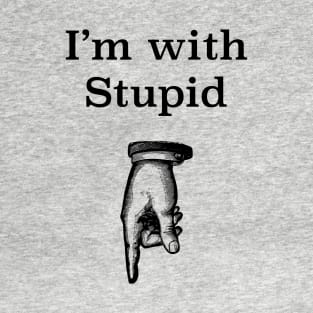 I'm With Stupid humorous tee T-Shirt